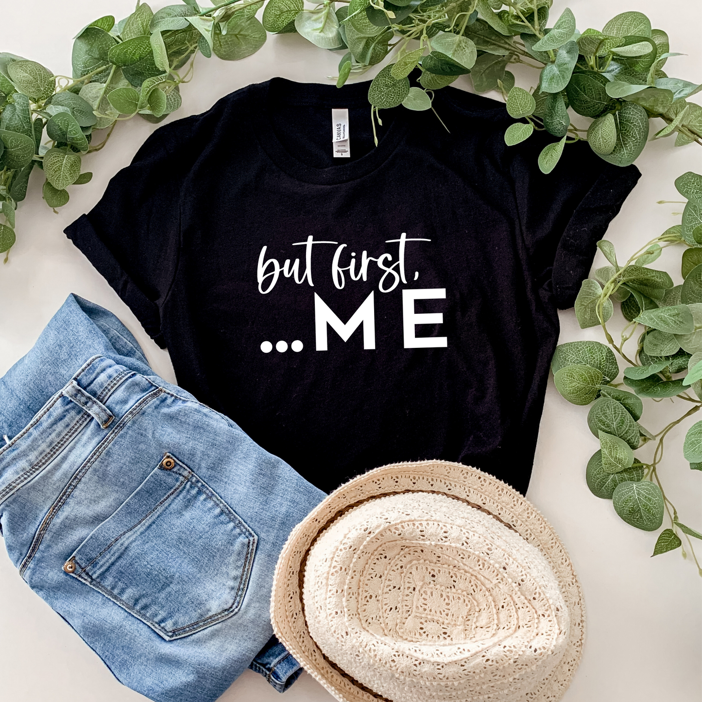 But First...Me T-Shirt