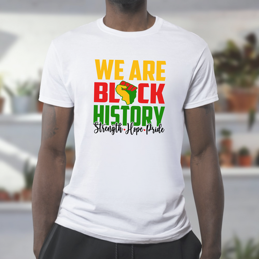 We Are BLACK HISTORY T-Shirt