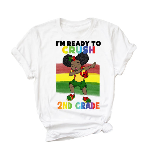 I'm Ready to Crush 2ND Grade Girl - Back to School Shirt